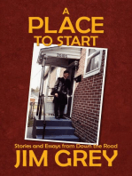 A Place to Start: Stories and Essays from Down the Road