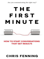 The First Minute: How to start conversations that get results