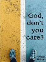 "God, Don't You Care?": Answering the Question You Didn't Know You Asked