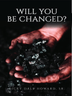 Will You Be Changed?