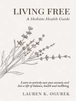 Living Free: A Holistic Health Guide