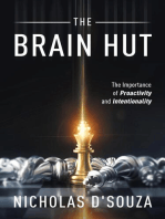 The Brain Hut: The Importance of Proactivity and Intentionality