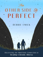 The Other Side of Perfect: Discovering the Mind-Body Connection to Healing Chronic Illness