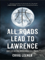 All Roads Lead to Lawrence: Book 2 of the Zeke Archer Basketball Trilogy