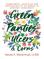 Green Panties, Ulcers & Corns: Commitment, Sacrifice and Responsibility of Women In Servant Leadership