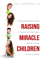 Raising Miracle Children: A Comprehensive Medical Program to Transform Your Child's Health, Behavior, and Future from Birth to Adulthood