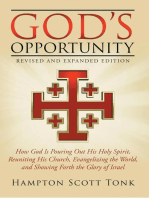 God's Opportunity - Revised and Expanded Edition: How God Is Pouring Out His Holy Spirit, Reuniting His Church, Evangelizing the World, and Showing Forth Israel, the Root