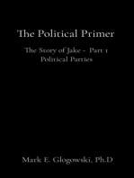 The Political Primer: The Story of Jake -  Part 1 Political Parties