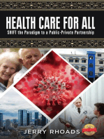 HEALTH CARE FOR ALL: (SHIFT the Paradigm to a Public-Private Partnership)