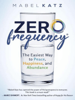 Zero Frequency: The Easiest Way to Peace, Happiness, and Abundance.