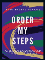 ORDER MY STEPS: A True Story of Purpose and Resilience from Childhood through Adolescence
