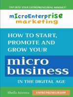 Micro Enterprise Marketing: How to Start, Promote and Grow  Your Micro Business  in the Digital Age