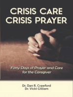 Crisis Care Crisis Prayer: Forty Days of Care and Prayer for the Caregiver