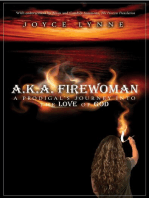 A.K.A. Firewoman: A Prodigal's Journey into the Love of God