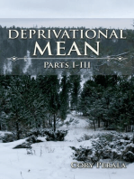 Deprivational Mean: Parts I-III