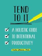 Tend to It: A Holistic Guide to Intentional Productivity