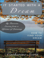 It Started with a Dream: How to Find Your Dream