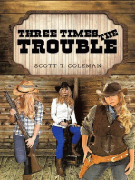 Three Times the Trouble