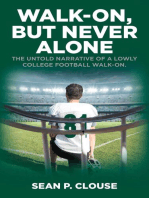 Walk-On, but Never Alone: The Untold Narrative of a Lowly College Football Walk-On