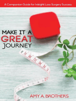 Make It A Great Journey: A Companion Guide For Weight Loss Surgery Success