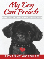 My Dog Can Preach: 40 Lessons of God's Love Unleashed