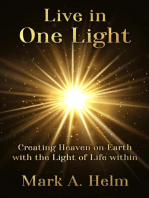 Live in One Light - Creating Heaven on Earth with the Light of Life within