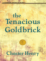The Tenacious Goldbrick