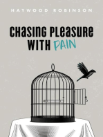 Chasing Pleasure with Pain