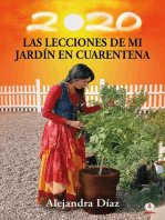 Las lecciones de mi jardín en cuarentena: Descubre cómo cosechar las lecciones de tu vida mientras cultivas tu propio huerto en casa