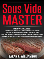 Sous Vide Master: Getting Started With Vacuum-Sealed Cooking, Delicious Recipes For Easy Cooking At Home, Modern Techniques for Perfect Cooking Through Science, Ultimate Low-Temperature Immersion Circulator Guide