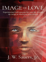 Image of Love: Experiencing God's purpose for your life through the image in which you were created