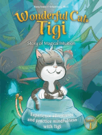 Wonderful Cat Tigi: Story of Magical Intuition - Experience adventures and practice mindfulness with Tigi.