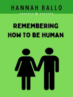 Remembering How to be Human