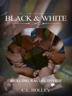 Black and White: Healing Racial Divide