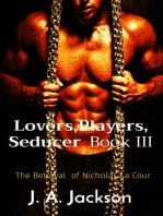 Lovers,Players, Seducer Book III: The Betrayal  of Nicholas La Cour