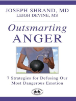Outsmarting Anger: 7 Steps for Defusing our Most Dangerous Emotion
