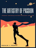 The Artistry of Passion: Upgrade Your Brain Without Breaking Your Mind