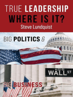 True Leadership...Where is it?: Big Politics & Big Business