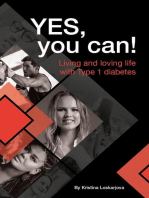 Yes, you can!: Living and loving life with Type 1 diabetes