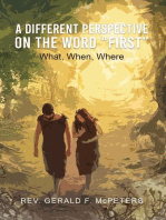 A DIFFERENT PERSPECTIVE ON THE WORD "FIRST": What, When, Where