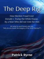 The Deep Rig: (or what to send friends who ask, "Why do you doubt the integrity of Election 2020?")