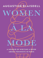 WOMEN À LA MODE: A MEMOIR OF WRITING A BOOK ABOUT FEMINISTS IN PARIS