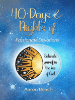 40 Days & Nights of Passionate Devotions: Saturate yourself in  the love of God!