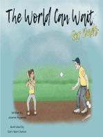 The World Can Wait - For Dad's