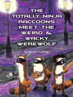 The Totally Ninja Raccoons Meet the Weird & Wacky Werewolf