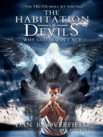 The Habitation of Devils: Why God Doesn't Act