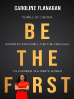 Be The First: People of Colour, Imposter Syndrome and the Struggle to Succeed in a White World