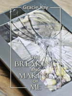 The Breaking and Making of Me: How to Survive, Be Revived and Thrive in the Face of the Ultimate Betrayal