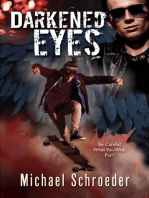 Darkened Eyes: Be Careful What You Wish For!