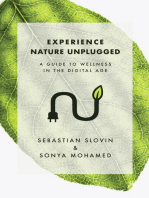 Experience Nature Unplugged: A Guide to Wellness in the Digital Age